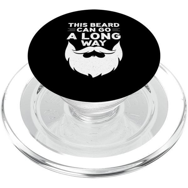 Beard Can Go A Long Way Beards Design For Bearded Men PopSockets PopGrip for MagSafe
