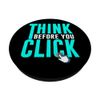 Cyber Security Hacking IT Think Before You Click PopSockets Standard PopGrip
