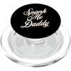 Funny 'Spank-Me-Daddy' s Cute & Sassy PopSockets PopGrip for MagSafe