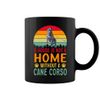 A House is not a Home without a Cane Corso Mug - Two Sides Printed - Mug