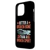 Broken Bones: Better A Broken Bone Than A Broken Spirit Case for iPhone 15 Pro Max