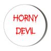 Gift Insanity HUMOUR - HORNY DEVIL - RED ON WHITE BACKGROUND - Extra Large 77mm Magnet