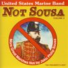 NOT SOUSA:VOLUME 2