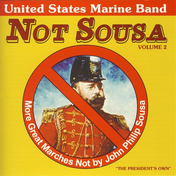 NOT SOUSA:VOLUME 2