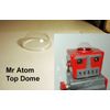 Mr ATOM reproduction TOP DOME