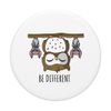 Be different saying cute owl bird bat animals PopSockets Swappable PopGrip