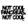 Not Cool Pancreas - Fun Vinyl Sticker (Small)