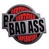 Supervisor Certified Bad Ass Stickers 2 PACK 4inch tall funny Toolbox Decals