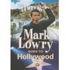 Mark Lowry Goes to Hollywood