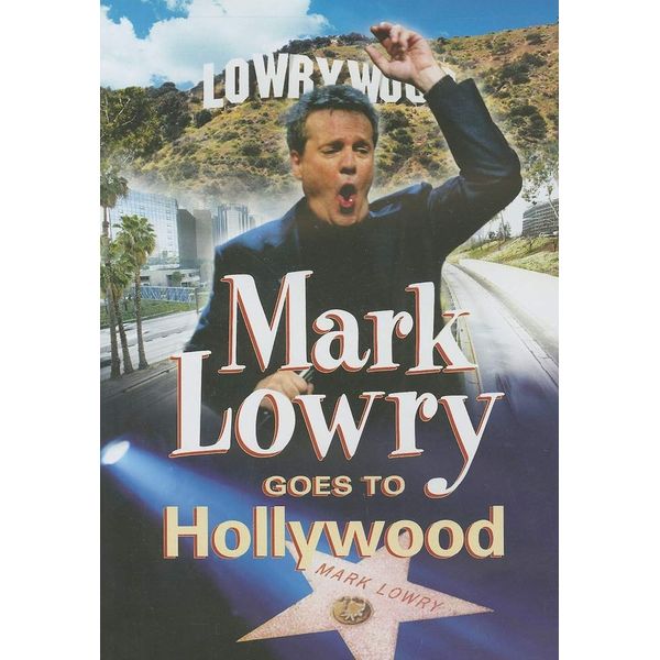 Mark Lowry Goes to Hollywood