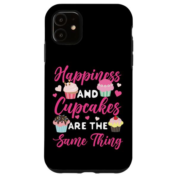 iPhone 11 Bake Baking Cupcake Happiness And Cupcakes Are The Same Case