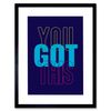 Wee Blue Coo Positivity You Got This Typography Framed Wall Art Print