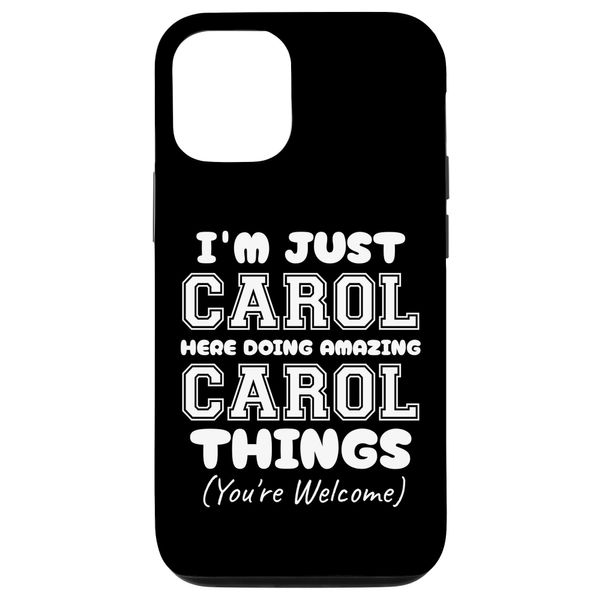 I'm Just Carol Here Doing Amazing Carol Things Case for iPhone 12/12 Pro