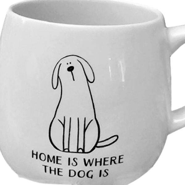 HOME IS WHERE THE DOG IS Coffee Mug Real Living Pet Animal Lover Hot Chocolate