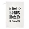 Best Bonus Dad Ever Tea Towel Dish Cloth