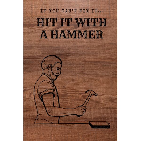 Hit it with a hammer