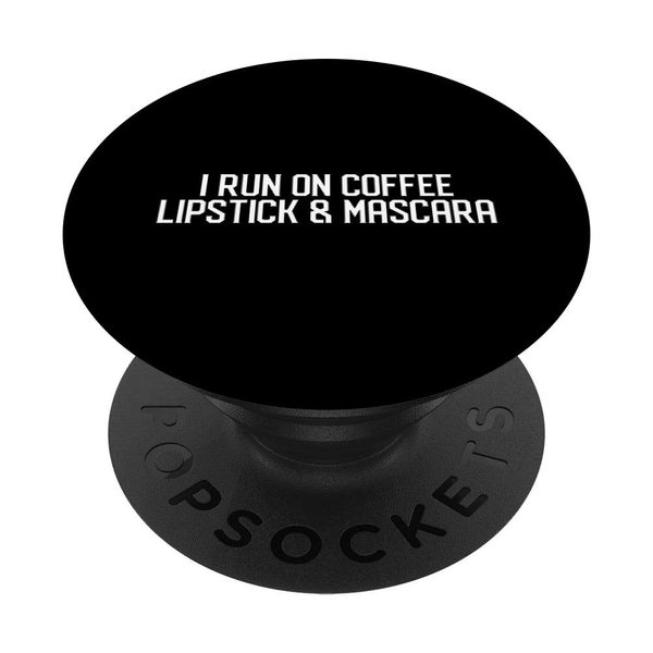 MUA Gift - I Run On Coffee Lipstick And Mascara PopSockets Grip and Stand for Phones and Tablets