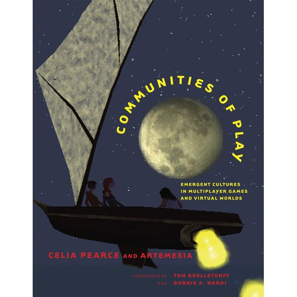 Communities of Play: Emergent Cultures in Multiplayer Games and Virtual Worlds