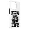 Boxing Life Boxers Gloves Training Workout Boxing Lovers Case for iPhone 15 Pro