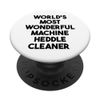 World's Most Wonderful Machine Heddle Cleaner PopSockets Swappable PopGrip
