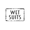 Distressed Black Edge Wet Suits Metal Sign