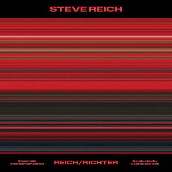 Steve Reich: Reich/Richter