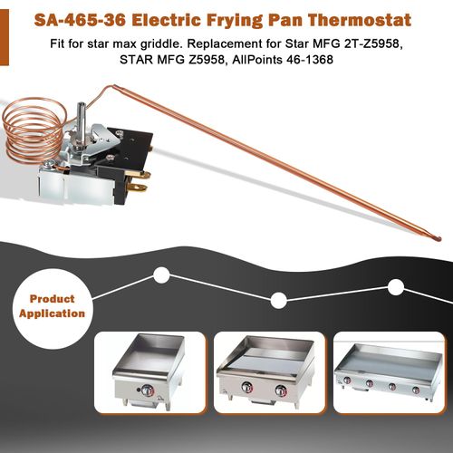 Upgraded SA-465-36 Electric Griddle Thermostat Control for Star 2T-Z5958 STAR MFG 2T-Z5958 STAR MFG Z5958 AllPoints 46-1368, Temp 100-450F