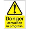 Danger Demolition in Progress' Sign. 200x300 Rigid Plastic