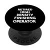 Retired High Density Finishing Operator PopSockets Swappable PopGrip
