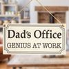 Dad's Office Genius at Work - Home Office Sign