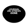 Journal On Stress Gone PopSockets Swappable PopGrip