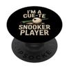 I'm a Cue-te Snooker Player Snooker PopSockets Adhesive PopGrip