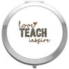 Love teach inspire statement (leopard print style 1) folding compact pocket mirror - silver round circle shape