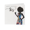 Kindred X Afrotouch - Happy Birthday Sis Card