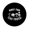 Root for the Trees Nature Forests Leaves PopSockets Swappable PopGrip