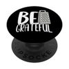 Funny Grateful PopSockets Adhesive PopGrip