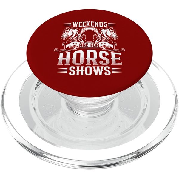 Weekends are for horse shows PopSockets PopGrip for MagSafe