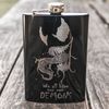 8oz BLACK We all have our Demons Flask