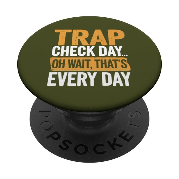 Trap Hunt Trapper Hunting Trap Check Trapping PopSockets Adhesive PopGrip