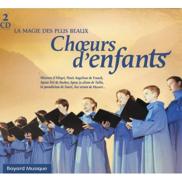 La magie des plus beaux choeurs d'enfants