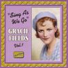 FIELDS, Gracie: Sing As We Go