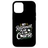 iPhone 12/12 Pro My Retirement Plan Is On Course Golf Humor |- Case
