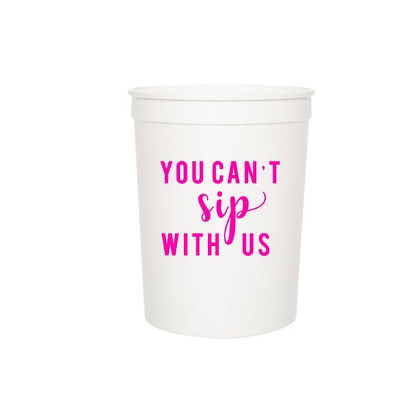 You Can't Sip With Us Party Cups, Set of 12 16oz White and Pink Stadium Cups, Perfect For Weddings, Birthday Cups, Bridal Showers, Engagements, and Bachelorette Parties (White)