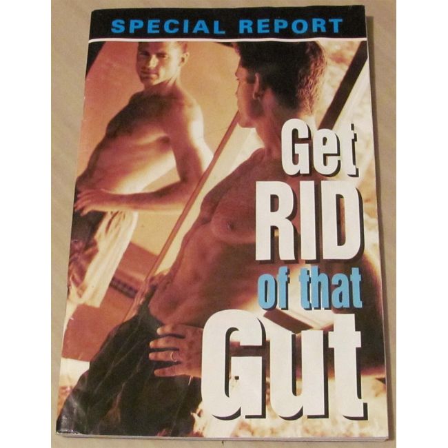 Special Report: Get Rid of that Gut (Rare publication!)