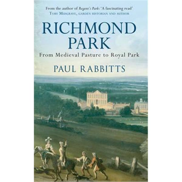 预订 Richmond Park:From Medieval Pasture to Royal Park