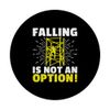 Falling is not an Option! - Scaffolding Scaffolder PopSockets Adhesive PopGrip