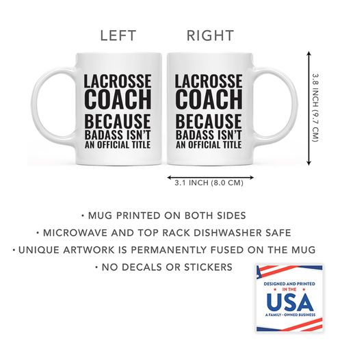 Andaz Press 11oz Coffee Mug Gag Gift, Lacrosse Coach Because Badass Isn't an Official Title, 1-Pack, Funny Coffee Cup Birthday Christmas Lacrosse Coach Gifts Lacrosse Mug Lacrosse Gifts For Coaches