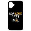Leaf Blower Crew Leaf Blower Fall Case for iPhone 16 Plus