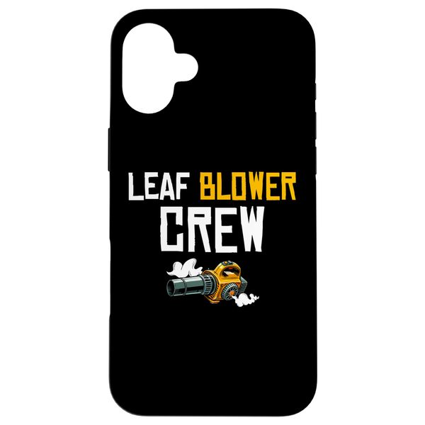 Leaf Blower Crew Leaf Blower Fall Case for iPhone 16 Plus