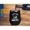Data Analyst Black Edition Wine Tumbler 12oz - i'm not a robot - Computer Science Tech Web Developer IT Database Programming Coding Software